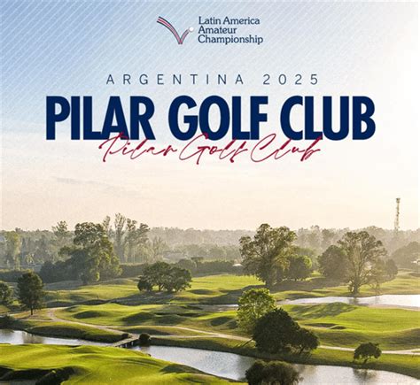 amateur argentina|Argentina's Pilar Golf to host 2025 Latin America Amateur .